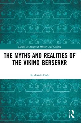 Cover: 9781032164205 | The Myths and Realities of the Viking Berserkr | Roderick Dale | Buch