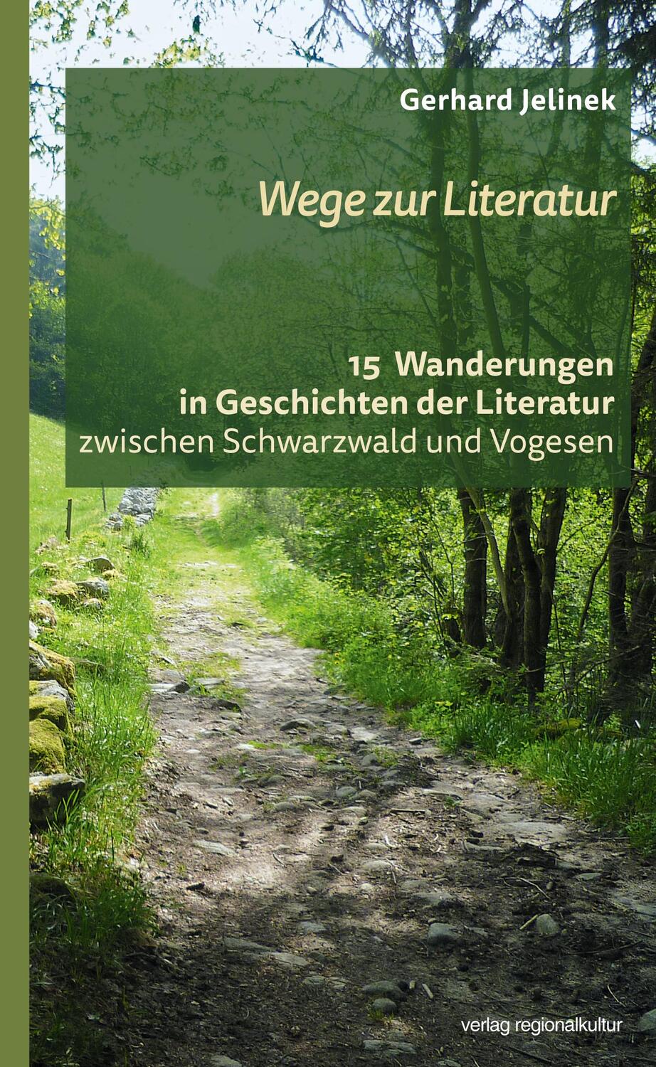 Cover: 9783955053840 | Wege zur Literatur | 15 Wanderungen in Geschichten der Literatur