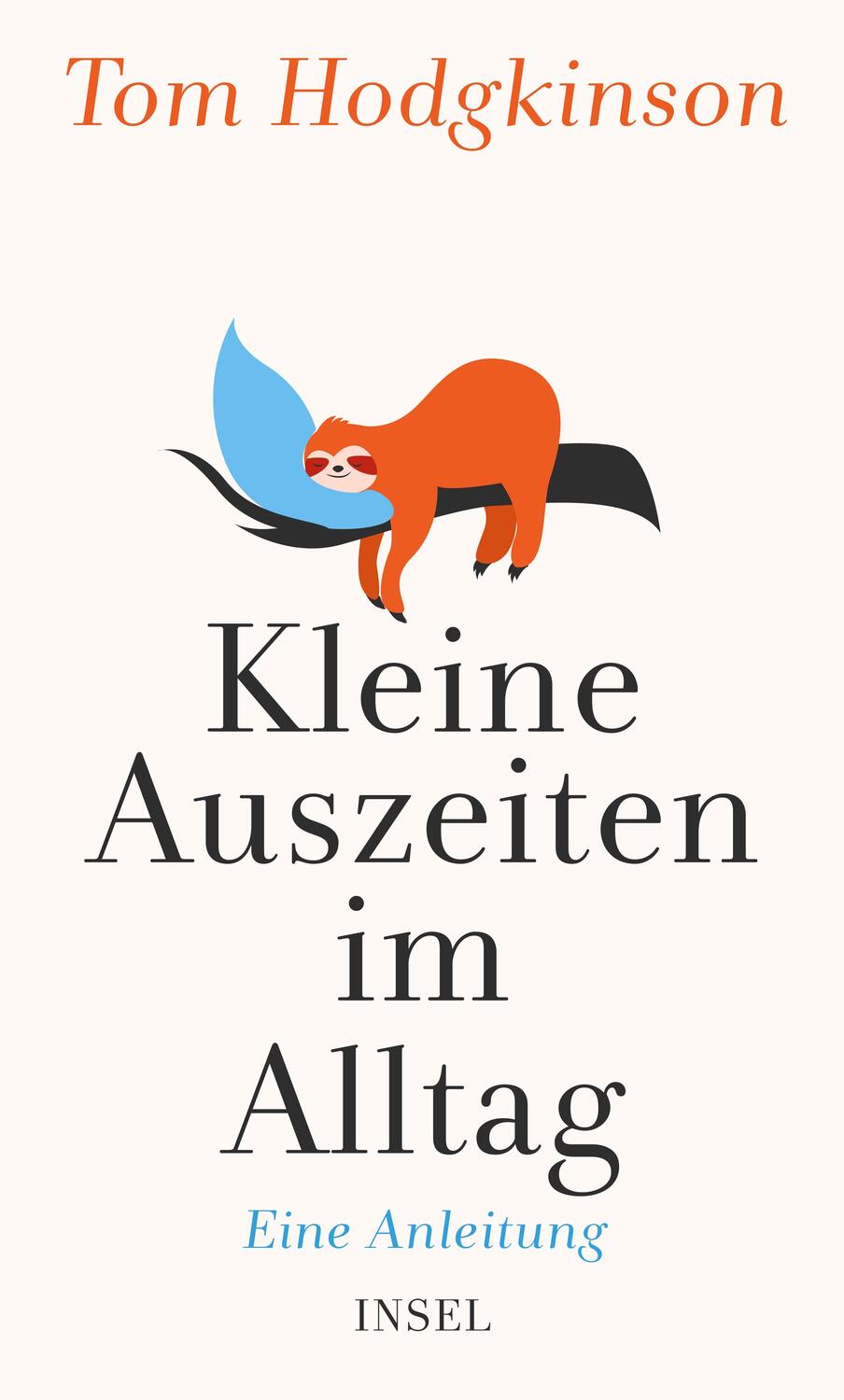 Cover: 9783458643685 | Kleine Auszeiten im Alltag | Tom Hodgkinson | Buch | 127 S. | Deutsch