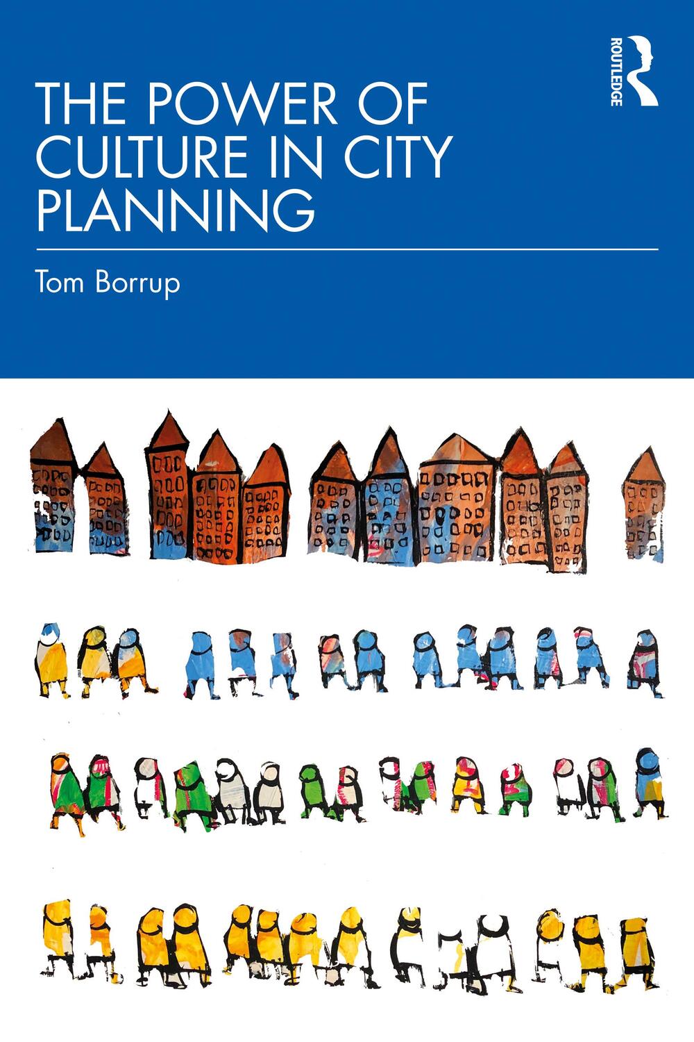 Cover: 9780367223762 | The Power of Culture in City Planning | Tom Borrup | Taschenbuch