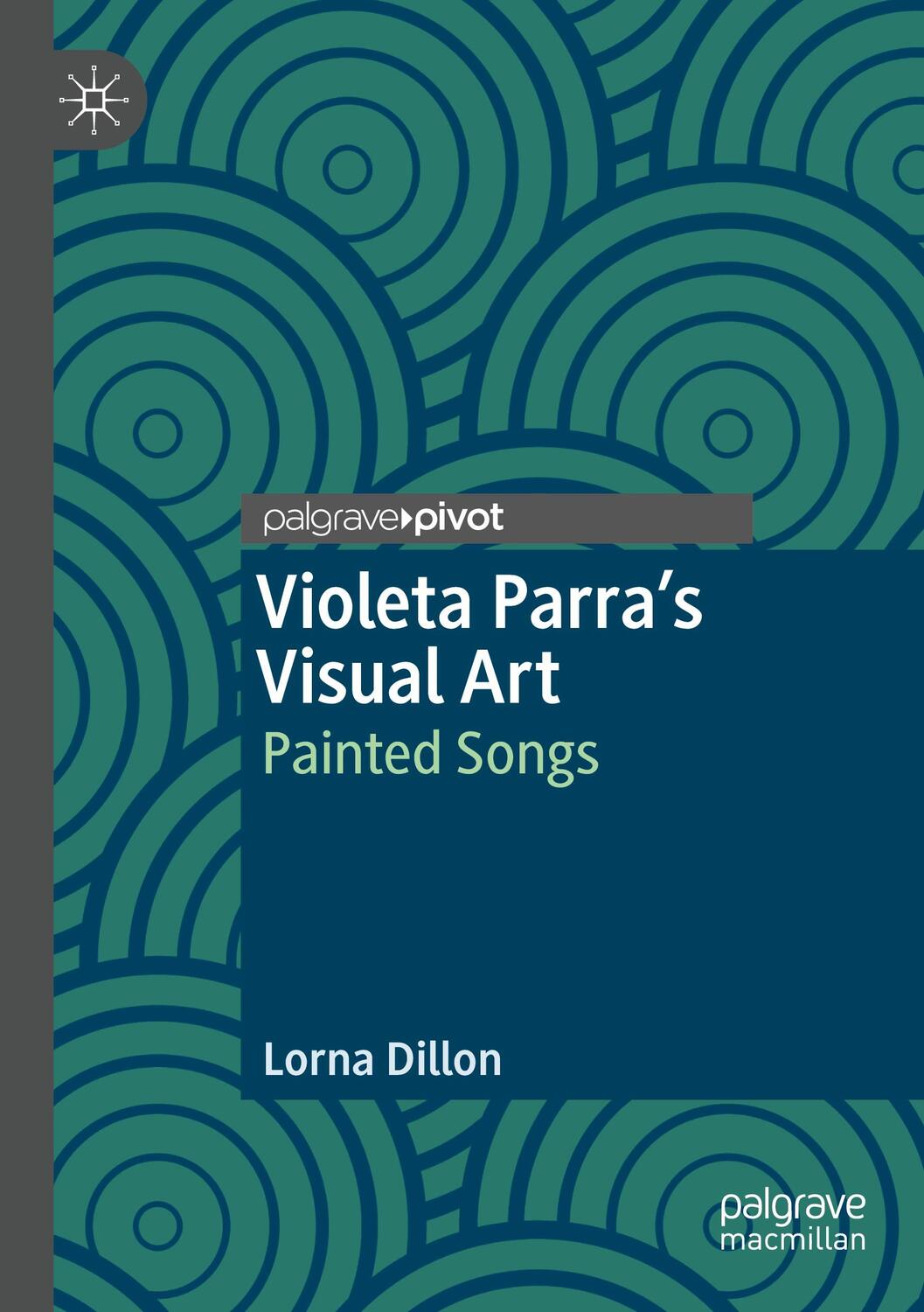 Cover: 9783030384098 | Violeta Parra¿s Visual Art | Painted Songs | Lorna Dillon | Buch | xvi