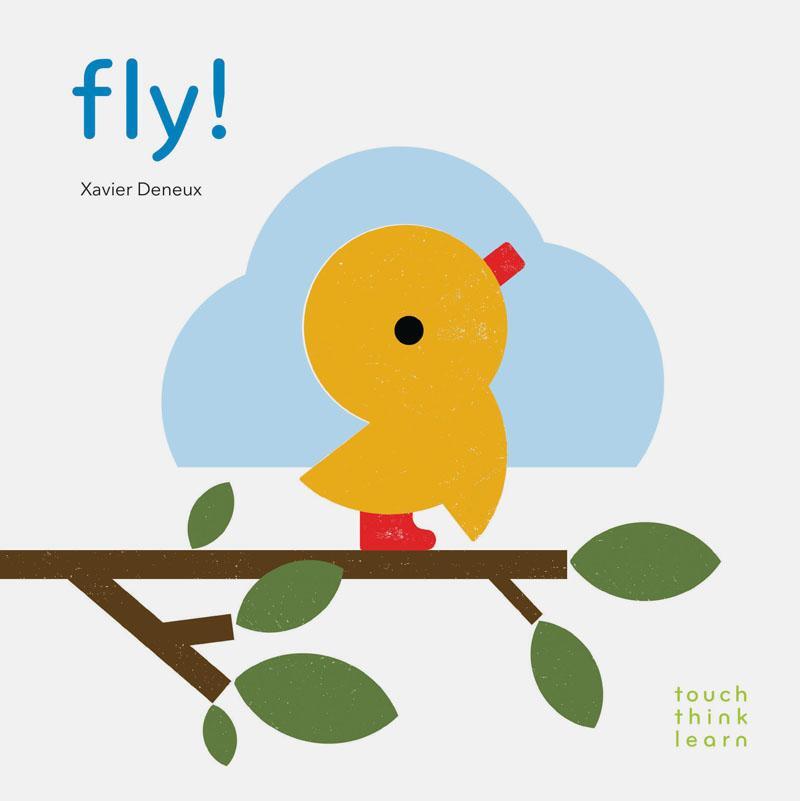 Cover: 9781452159225 | Fly! | Xavier Deneux | Buch | TouchThinkLearn | Englisch | 2017