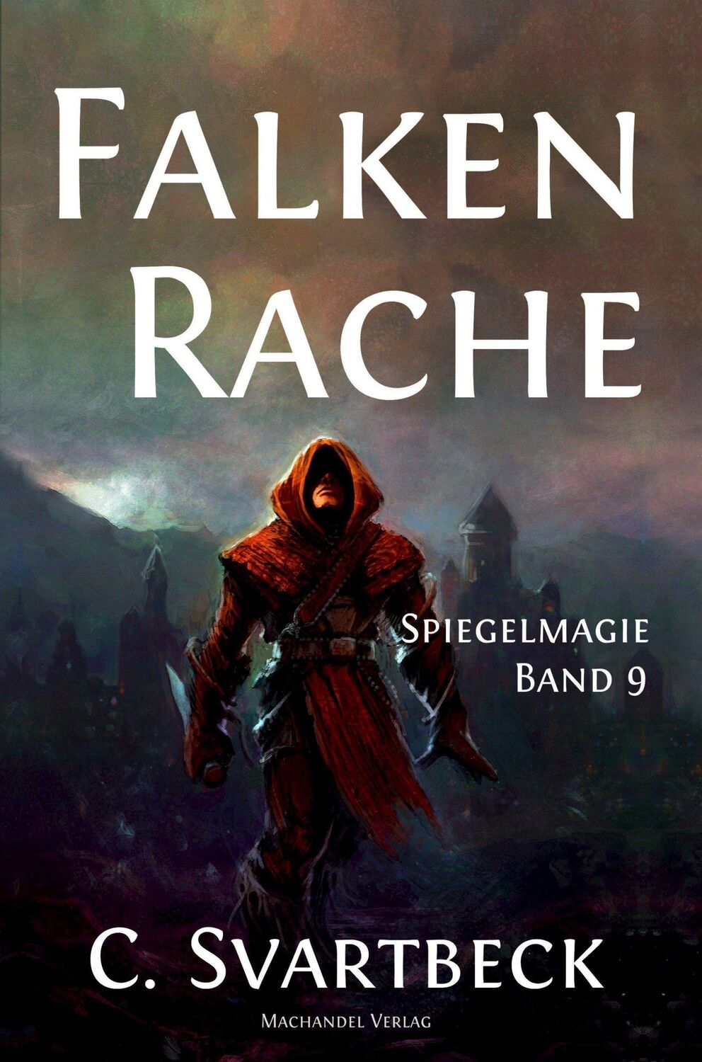 Cover: 9783959593304 | Falkenrache | Spiegelmagie Band 9, Spiegelmagie 9 | Chris Svartbeck