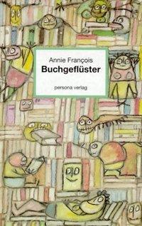 Cover: 9783924652302 | Buchgeflüster | Autobiobibliographie | Annie François | Buch | 128 S.