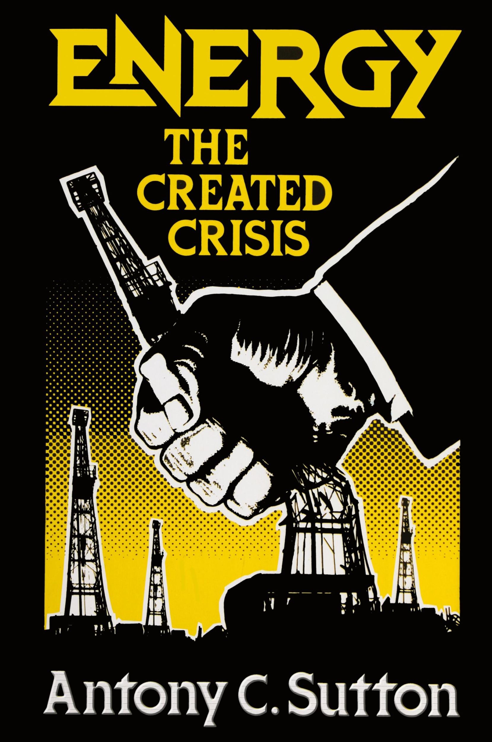 Cover: 9781939438263 | Energy | The Created Crisis | Antony C. Sutton | Taschenbuch | 2015