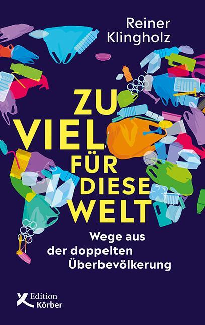 Cover: 9783896842862 | Zu viel für diese Welt | Wege aus der doppelten Überbevölkerung | Buch