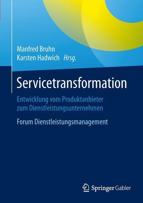 Cover: 9783658110963 | Servicetransformation | Karsten Hadwich (u. a.) | Buch | X | Deutsch