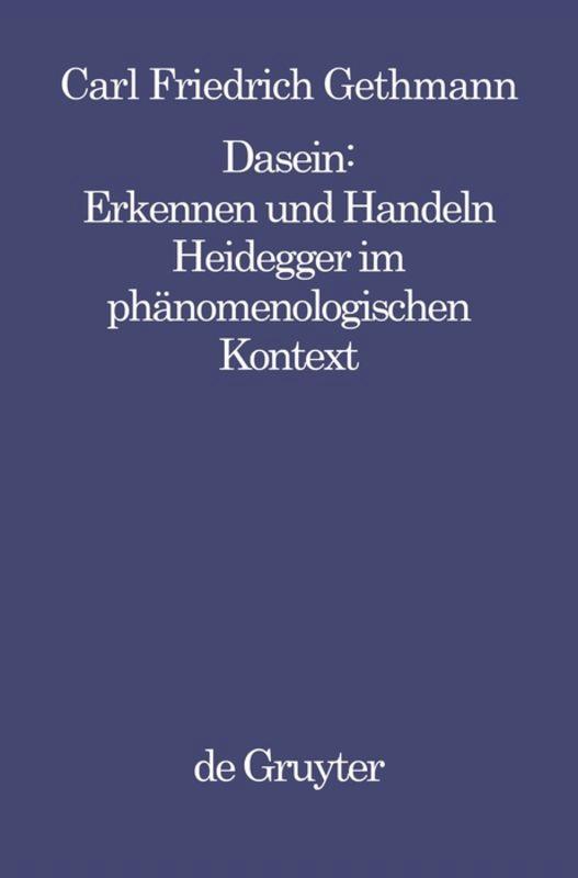 Cover: 9783110138481 | Dasein : Erkennen und Handeln | Carl Friedrich Gethmann | Taschenbuch