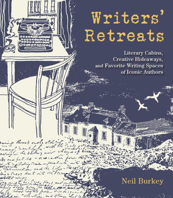 Cover: 9781623545109 | Writers' Retreats | Neil Burkey | Buch | Englisch | 2021