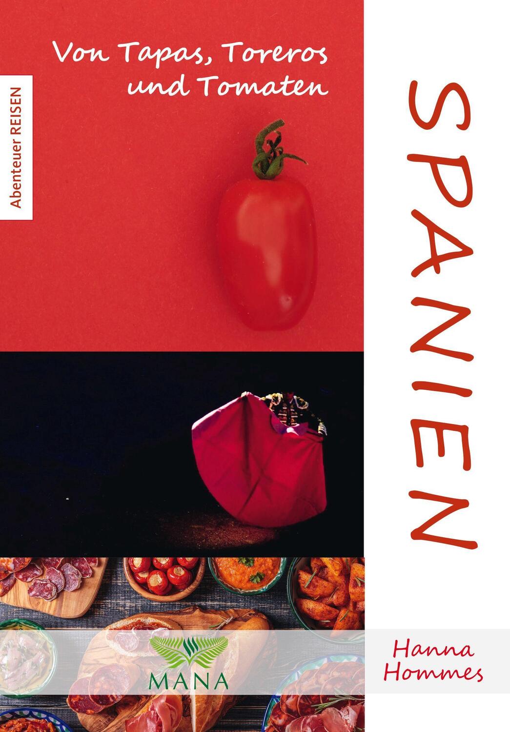 Cover: 9783955032500 | Unterwegs in Spanien | Von Tapas, Toreros und Tomaten | Hanna Hommes