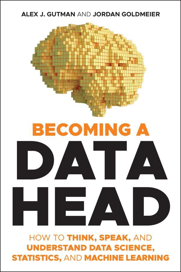 Cover: 9781119741749 | Becoming a Data Head | Alex J. Gutman (u. a.) | Taschenbuch | 272 S.