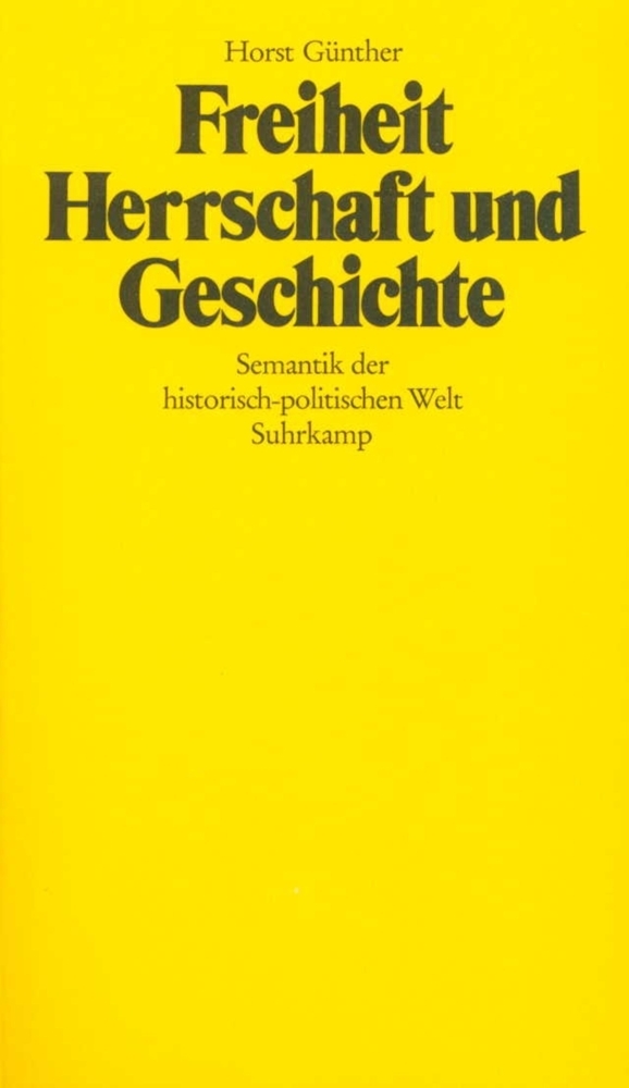 Cover: 9783518575239 | Freiheit, Herrschaft und Geschichte | Horst Günther | Taschenbuch
