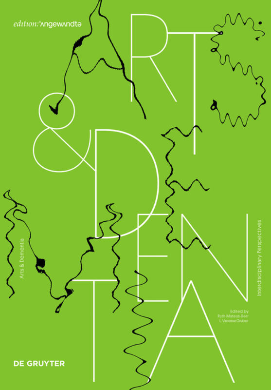 Cover: 9783110720471 | Arts &amp; Dementia | Interdisciplinary Perspectives | Mateus-Berr (u. a.)