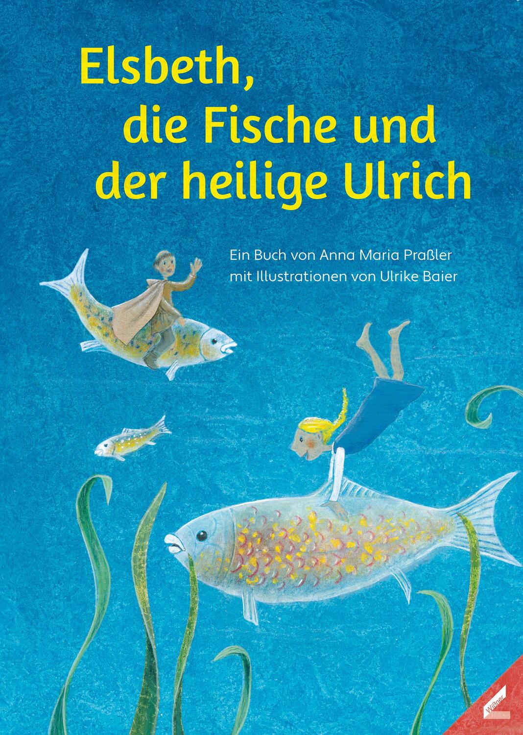 Cover: 9783957863355 | Elsbeth, die Fische und der heilige Ulrich | Anna Maria Praßler | Buch