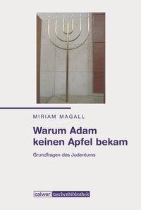 Cover: 9783766840370 | Warum Adam keinen Apfel bekam | Miriam Magall | Taschenbuch | 319 S.