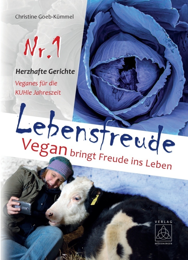 Cover: 9783946723516 | Lebensfreude Nr. 1 | Vegan bringt Freude ins Leben | Goeb-Kümmel