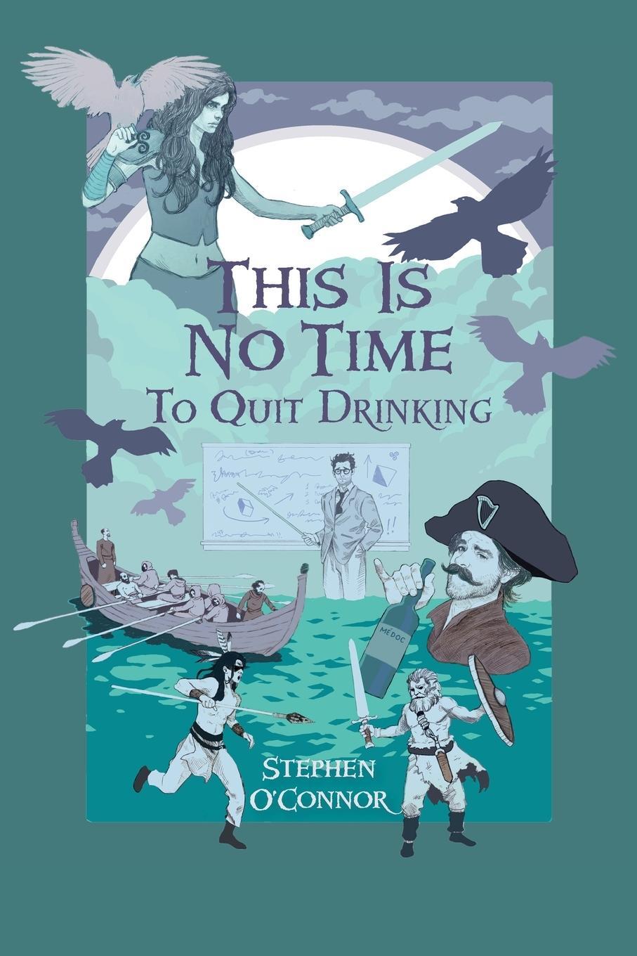 Cover: 9781642378139 | This Is No Time to Quit Drinking | Stephen O'Connor | Taschenbuch