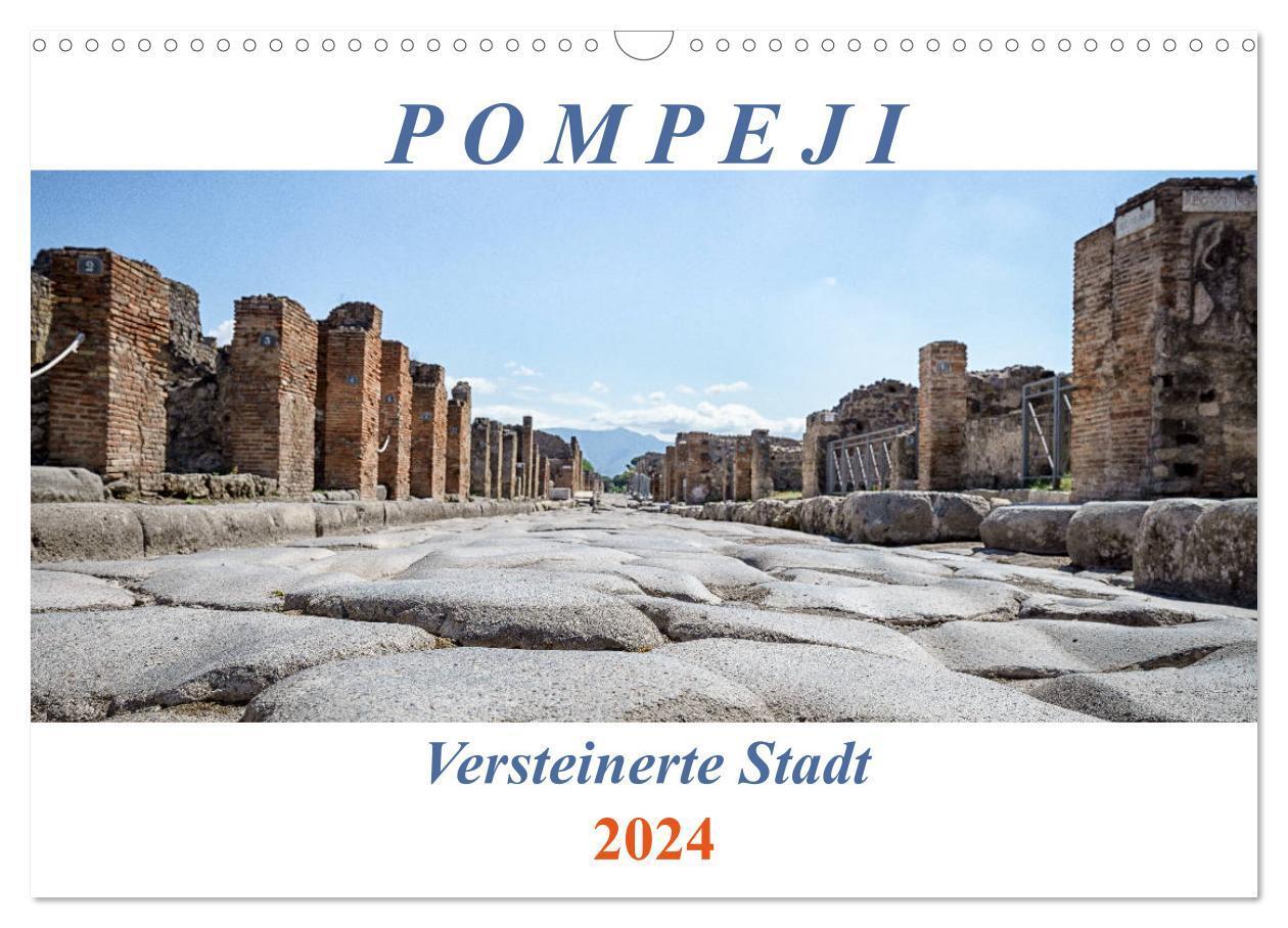 Cover: 9783383049064 | Versteinerte Stadt Pompeji (Wandkalender 2024 DIN A3 quer),...