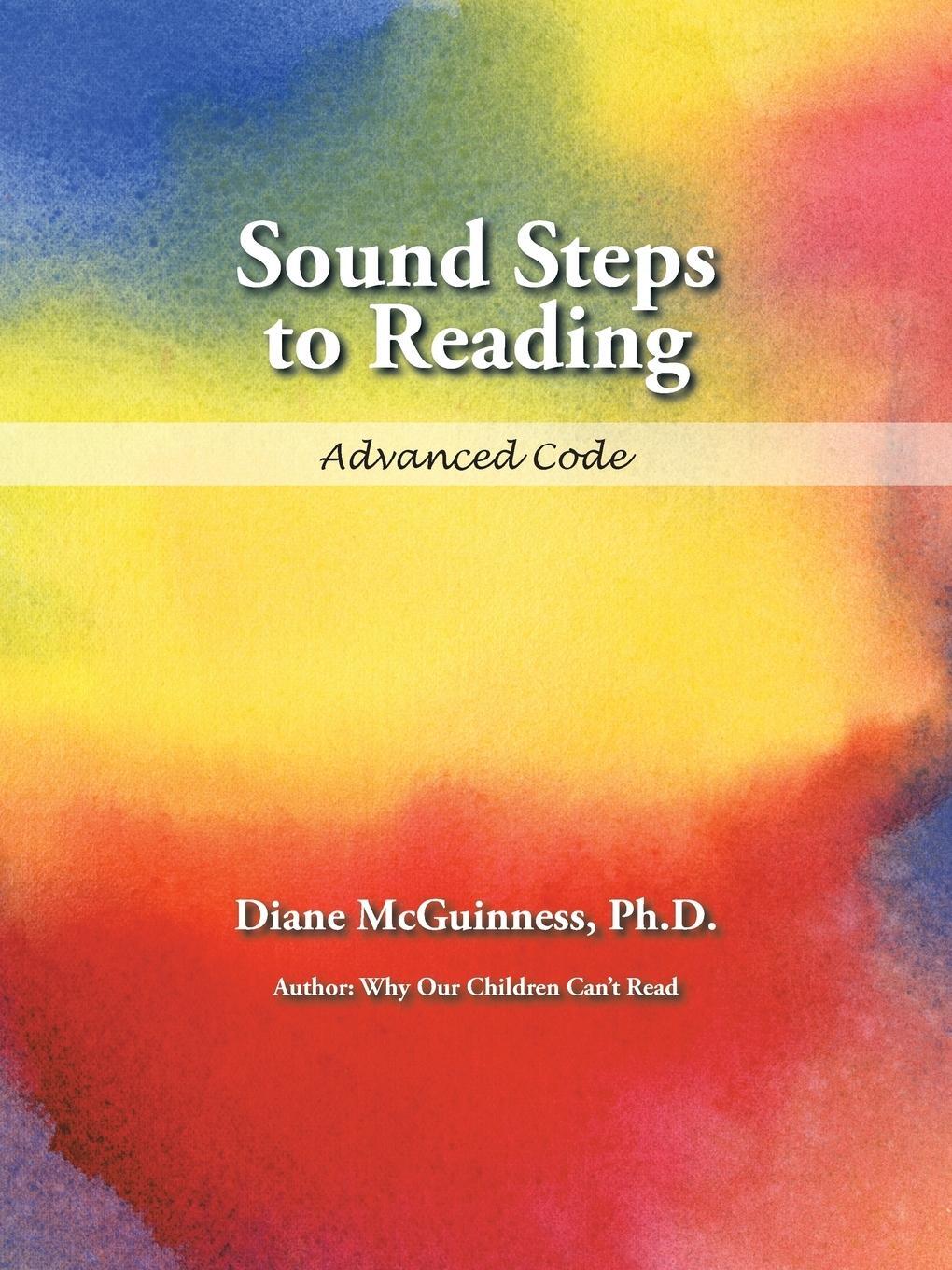 Cover: 9781490755175 | Sound Steps to Reading | Advanced Code | Ph. D. Diane McGuinness