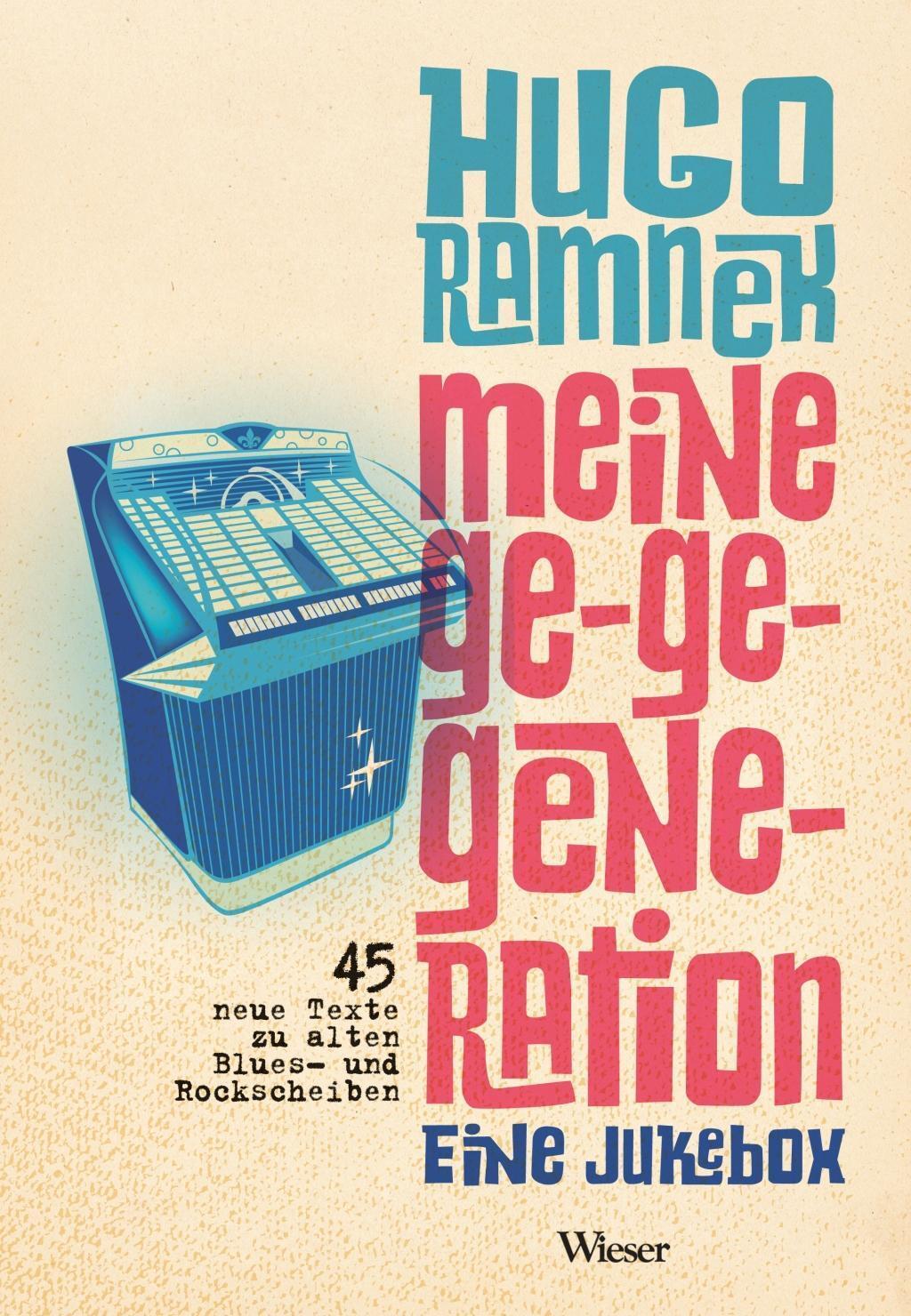 Cover: 9783990292624 | Meine Ge-Ge-Generation | Eine Jukebox | Hugo Ramnek | Buch | 120 S.