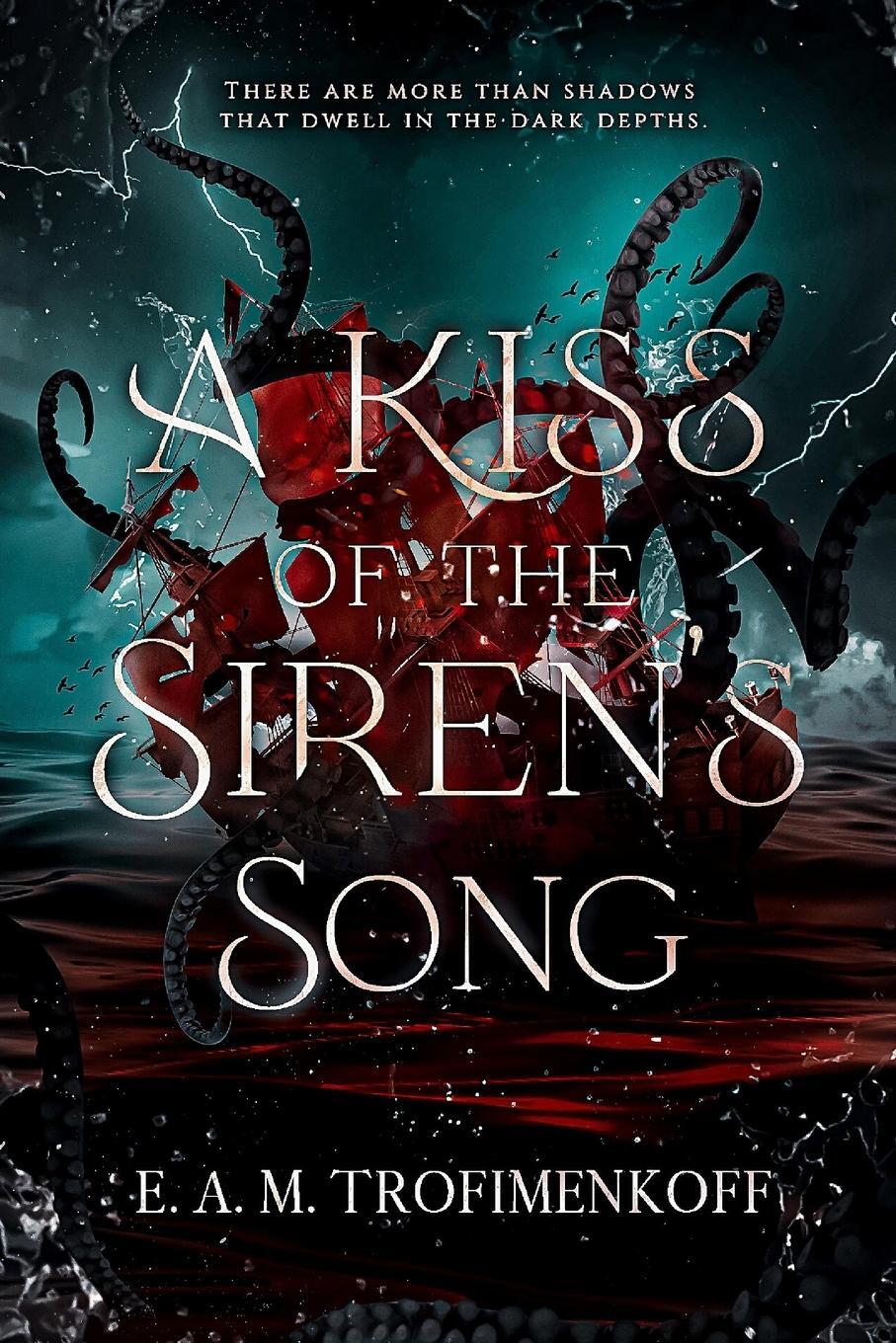Cover: 9781738059713 | A Kiss of the Siren's Song | E. A. M. Trofimenkoff | Taschenbuch