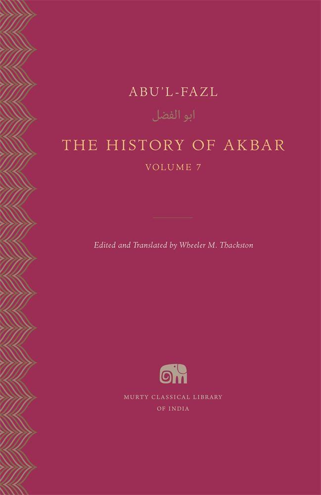 Cover: 9780674244160 | The History of Akbar | Abu'l-Fazl | Buch | Gebunden | Englisch | 2021