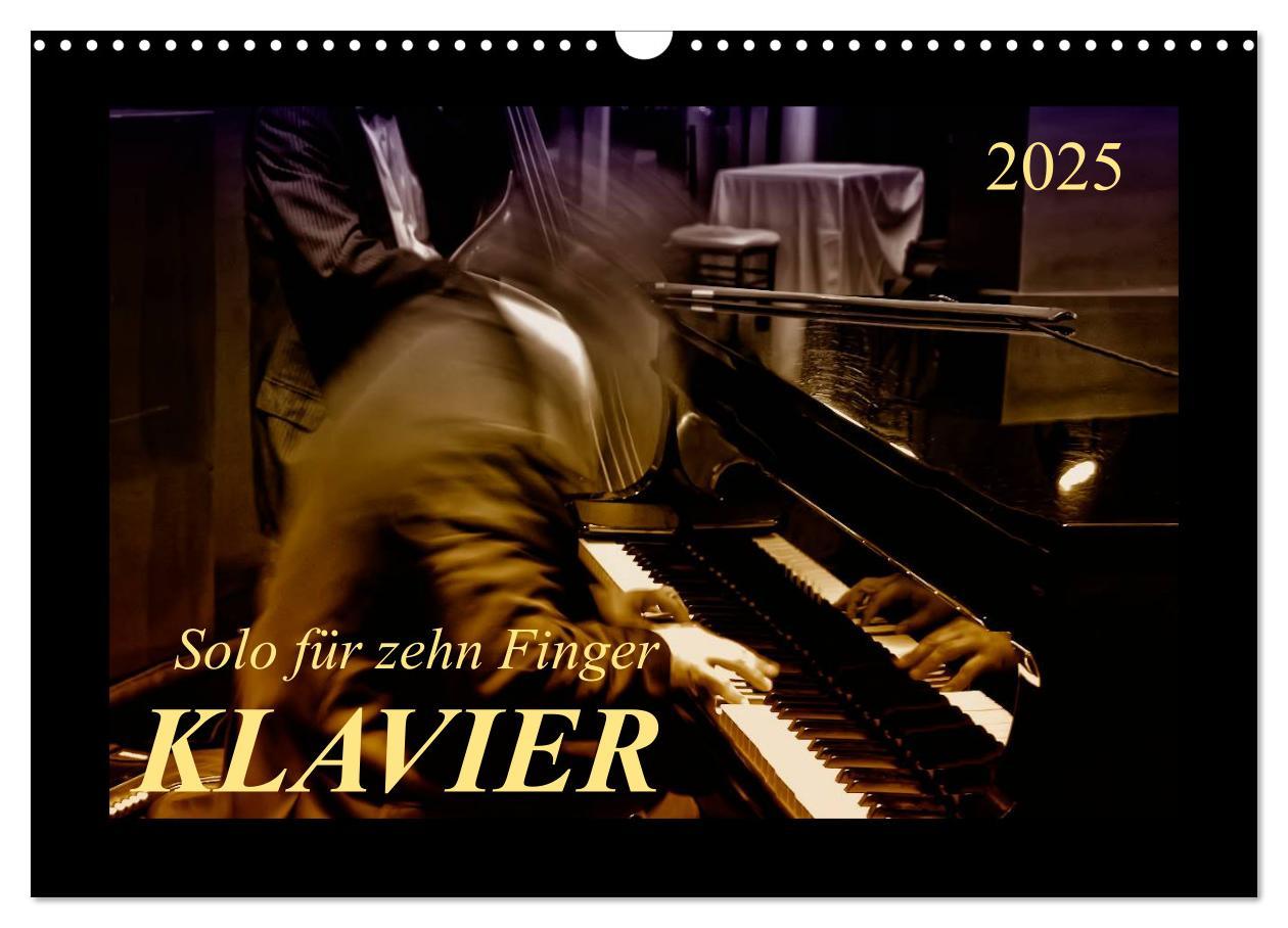 Cover: 9783435591091 | Klavier - Solo für zehn Finger (Wandkalender 2025 DIN A3 quer),...