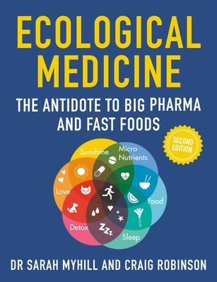 Cover: 9781781612446 | Ecological Medicine, 2nd Edition | Sarah Myhill (u. a.) | Taschenbuch