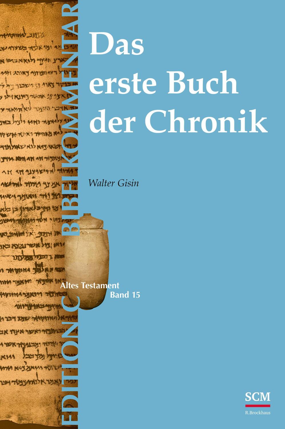 Cover: 9783417250916 | Das erste Buch der Chronik (Edition C/AT/Band 15) | Walter Gisin