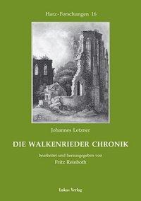 Cover: 9783931836795 | Die Walkenrieder Chronik | Johannes Letzner | Taschenbuch | 206 S.