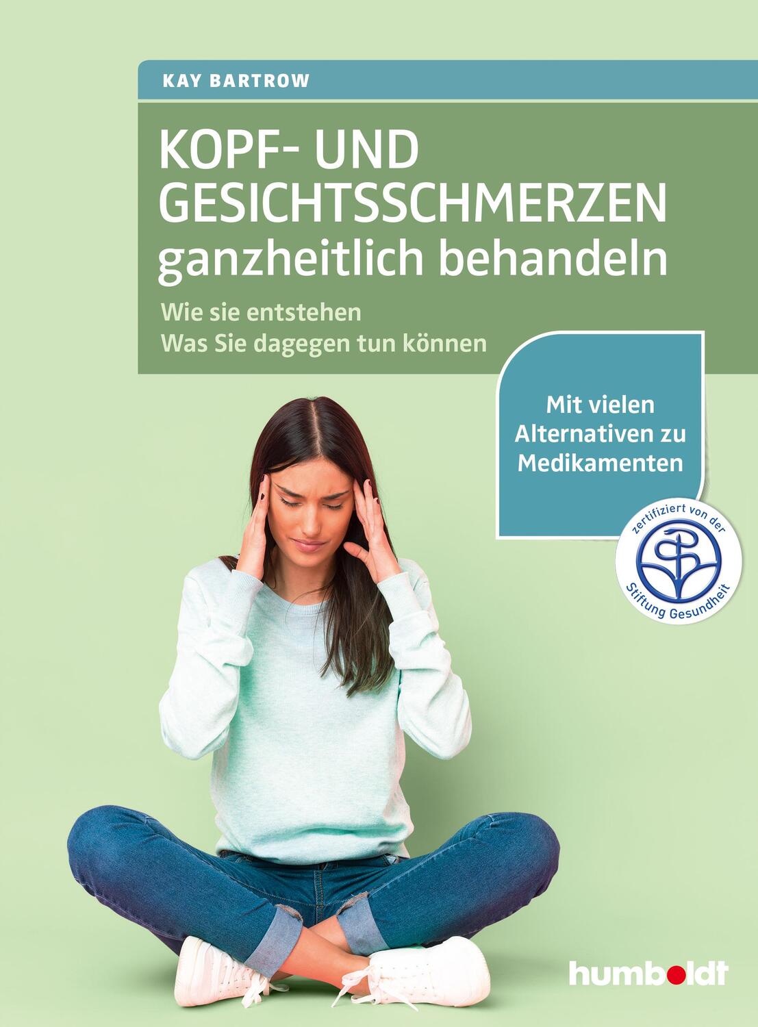 Cover: 9783842630062 | Kopf- und Gesichtsschmerzen ganzheitlich behandeln | Kay Bartrow