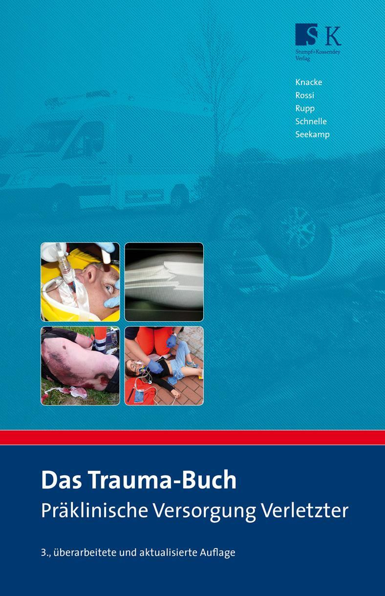 Cover: 9783943174830 | Das Trauma-Buch | Präklinische Versorgung Verletzter | Knacke (u. a.)