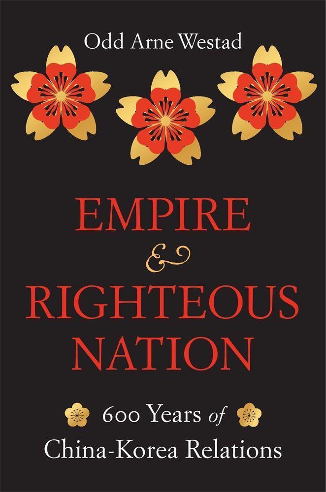 Cover: 9780674238213 | Empire and Righteous Nation | 600 Years of China-Korea Relations