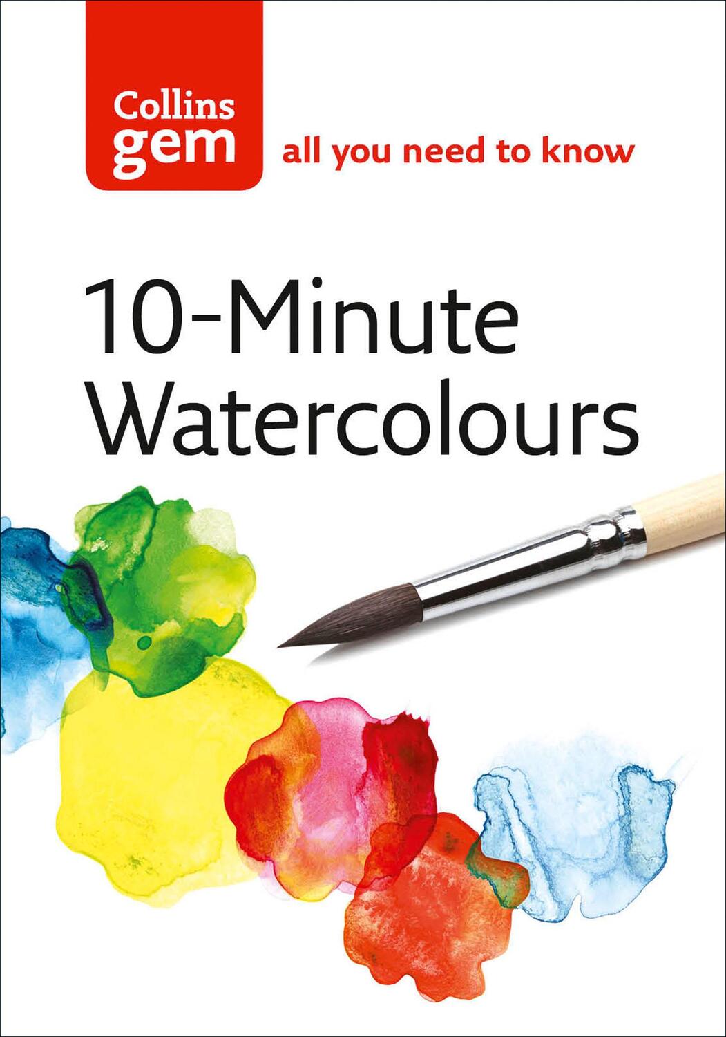 Cover: 9780007202157 | 10-Minute Watercolours | Techniques & Tips for Quick Watercolours