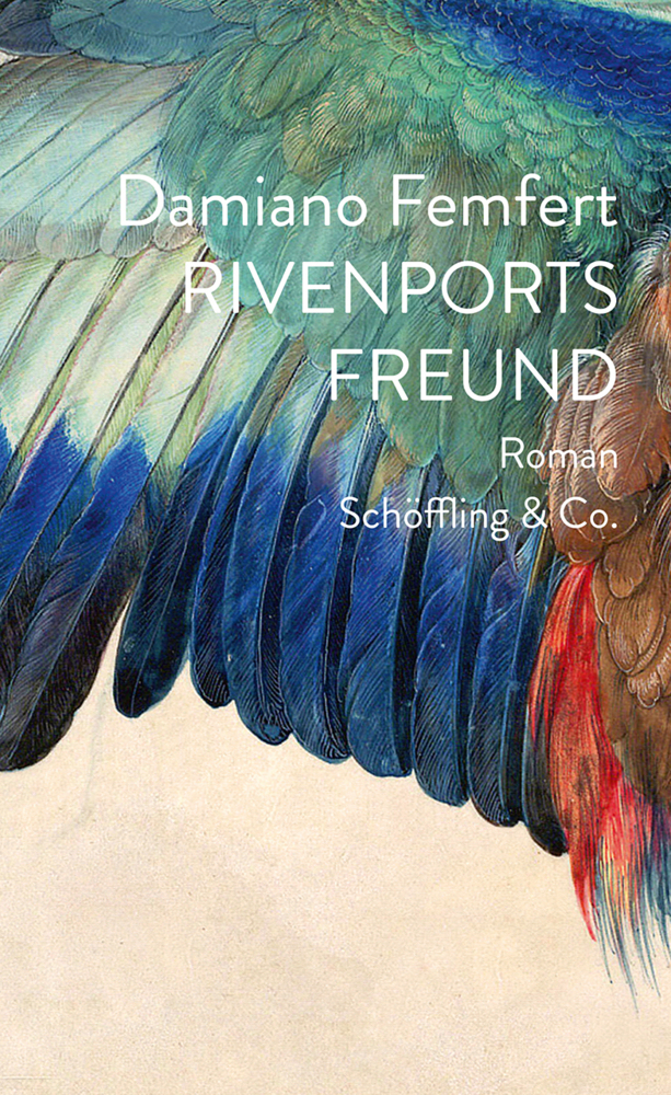 Cover: 9783895610776 | Rivenports Freund | Roman | Damiano Femfert | Buch | Mit Lesebändchen