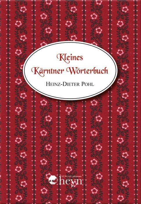 Cover: 9783708402437 | Kleines Kärntner Wörterbuch | Heinz-Dieter Pohl | Buch | Deutsch