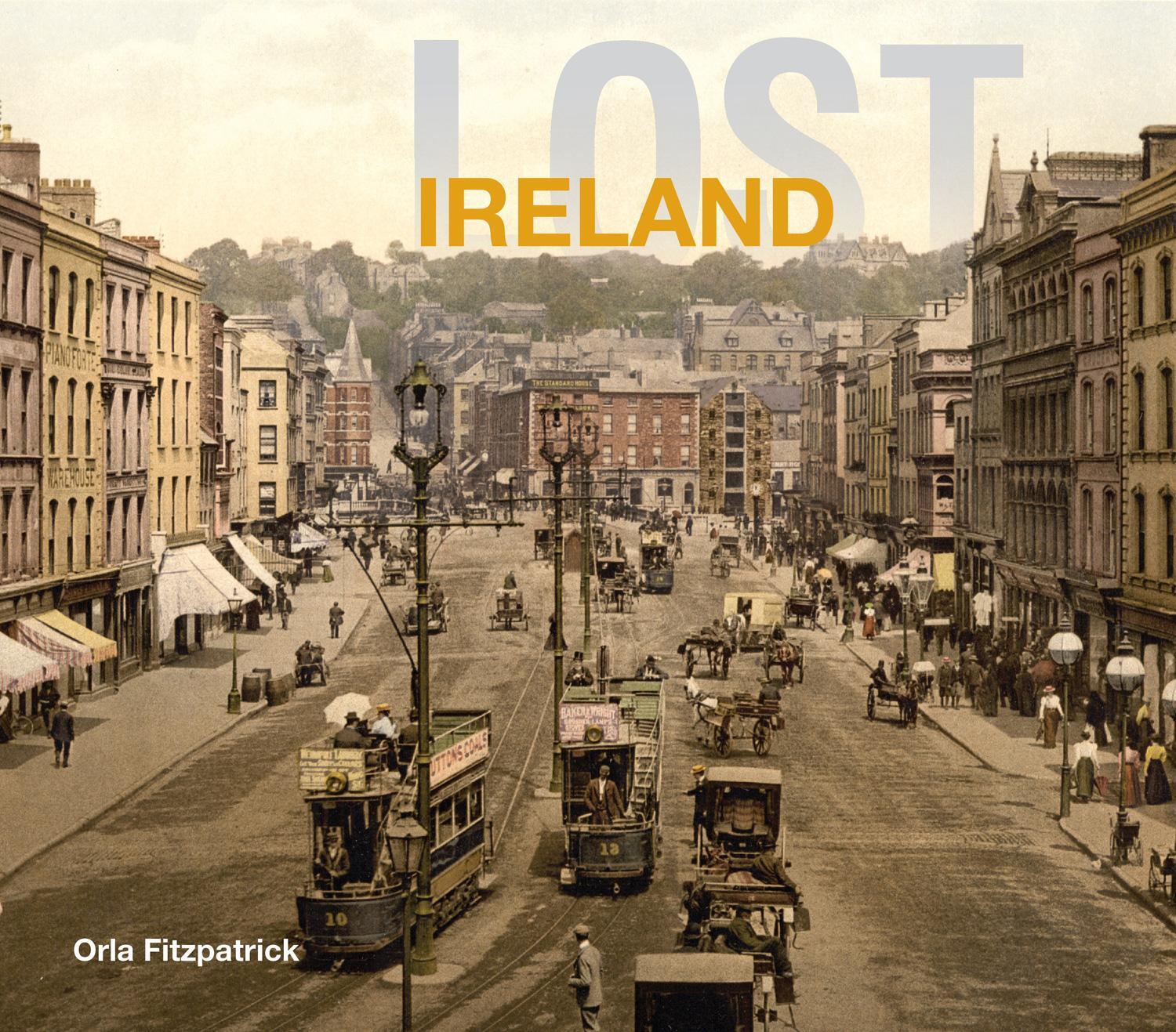 Cover: 9781911641414 | Lost Ireland | Orla Fitzpatrick | Buch | Gebunden | Englisch | 2021