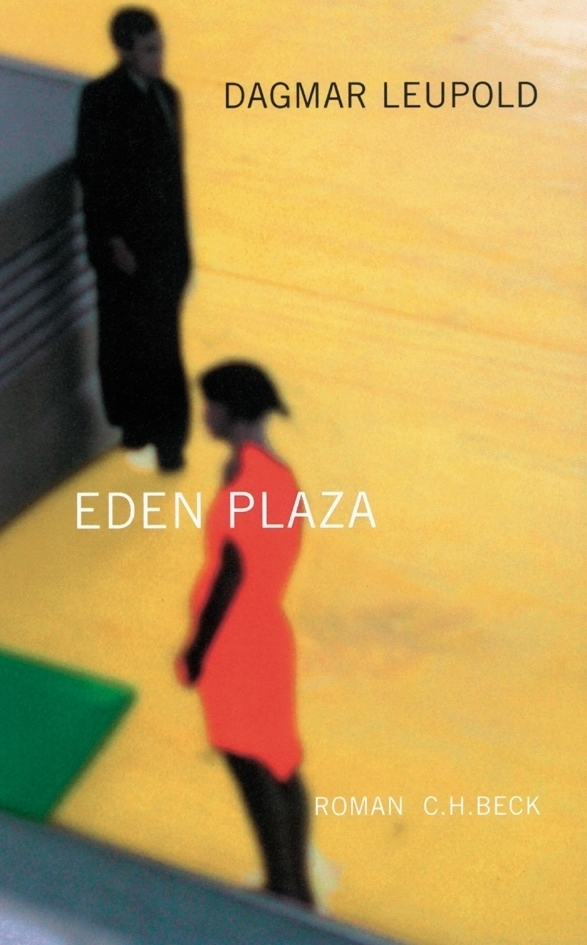 Cover: 9783406493133 | Eden Plaza | Roman | Dagmar Leupold | Buch | 172 S. | Deutsch | 2002