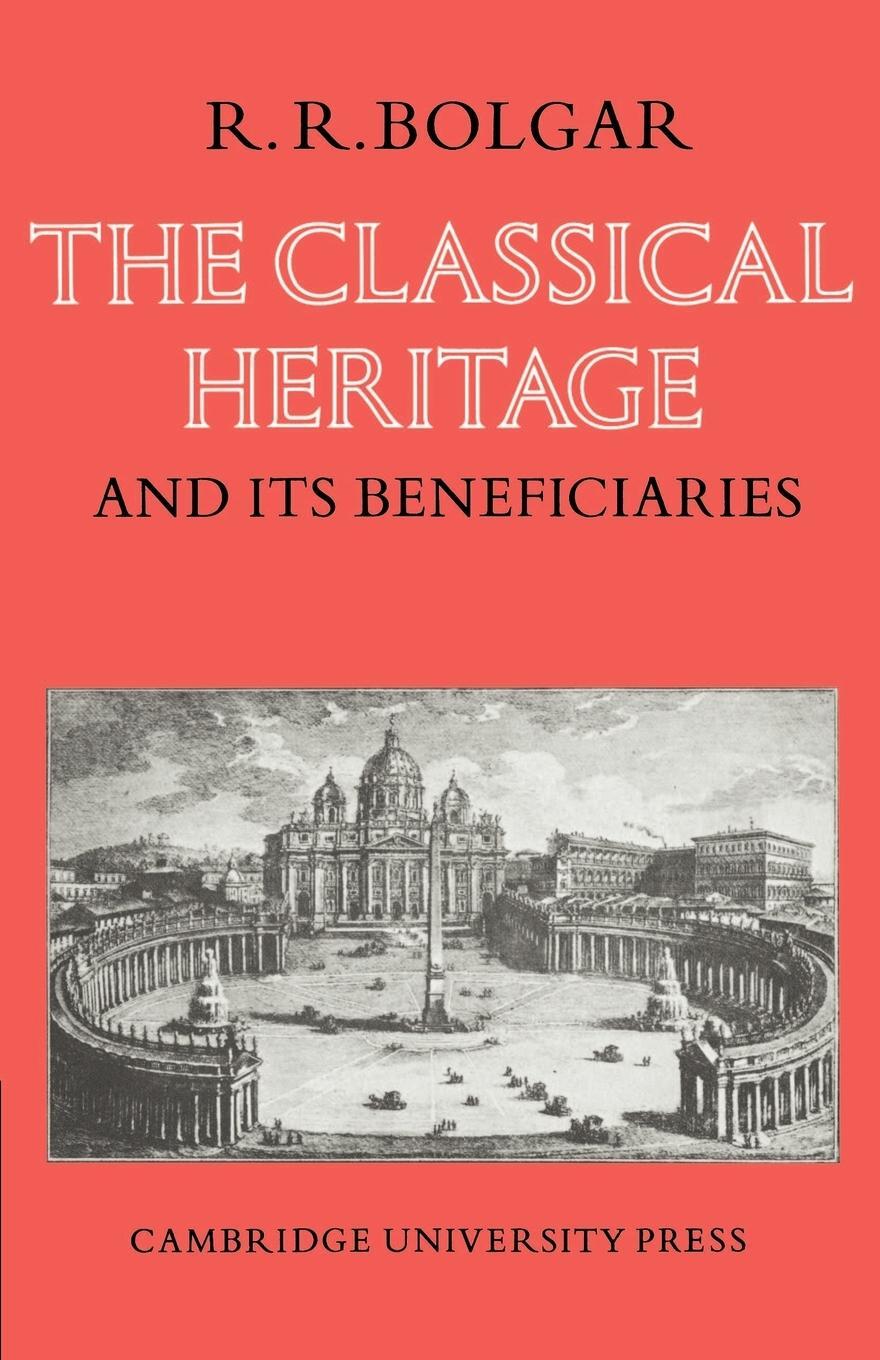 Cover: 9780521098120 | The Classical Heritage and Its Beneficiaries | R. R. Bolgar | Buch