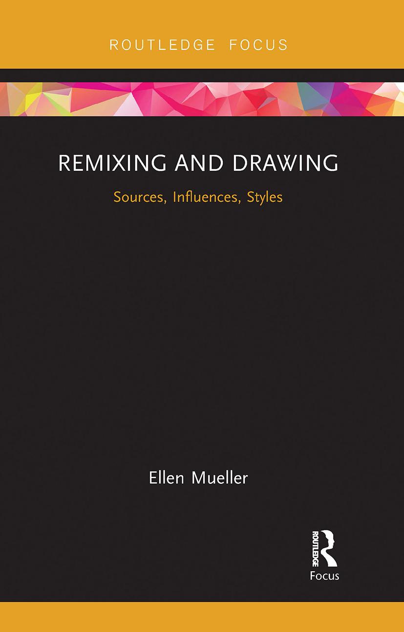 Cover: 9780367735234 | Remixing and Drawing | Sources, Influences, Styles | Ellen Mueller