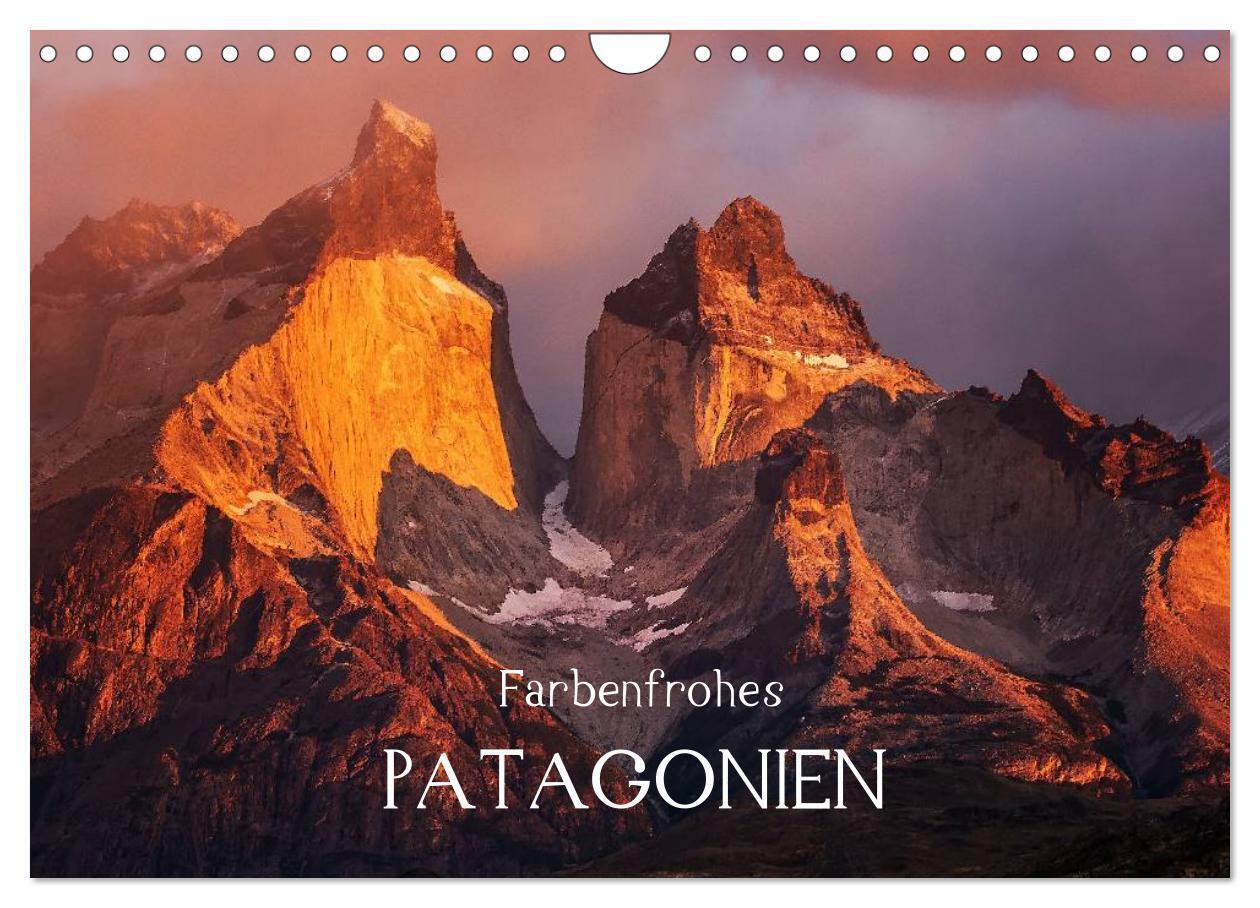 Cover: 9783383395901 | Farbenfrohes Patagonien (Wandkalender 2024 DIN A4 quer), CALVENDO...