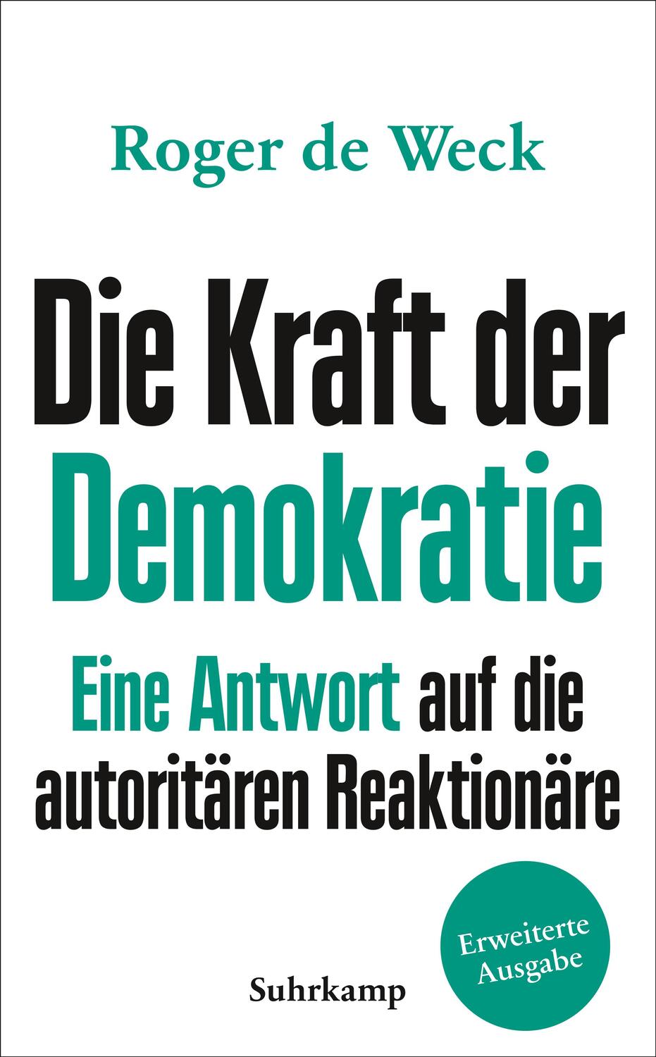 Cover: 9783518471678 | Die Kraft der Demokratie | Roger de Weck | Taschenbuch | Deutsch