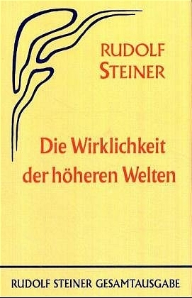 Cover: 9783727407901 | Die Wirklichkeit der höheren Welten | Rudolf Steiner | Buch | 280 S.