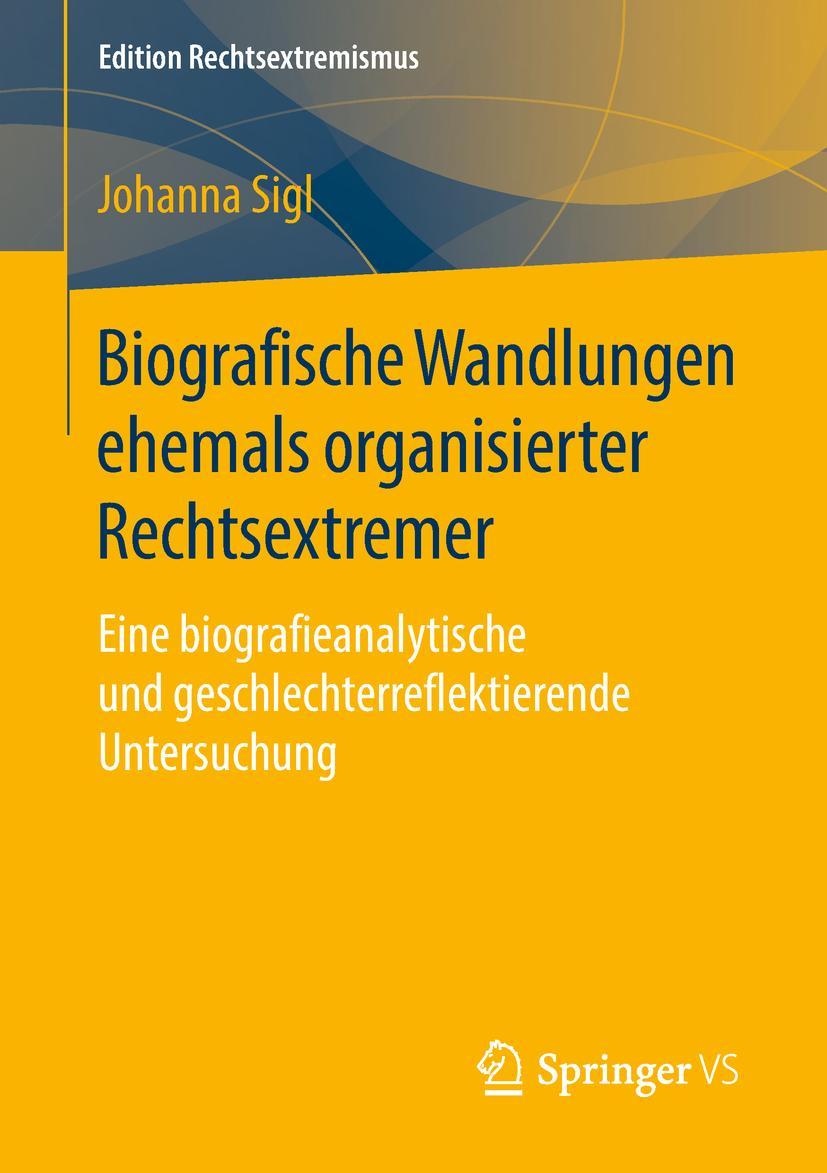 Cover: 9783658215460 | Biografische Wandlungen ehemals organisierter Rechtsextremer | Sigl