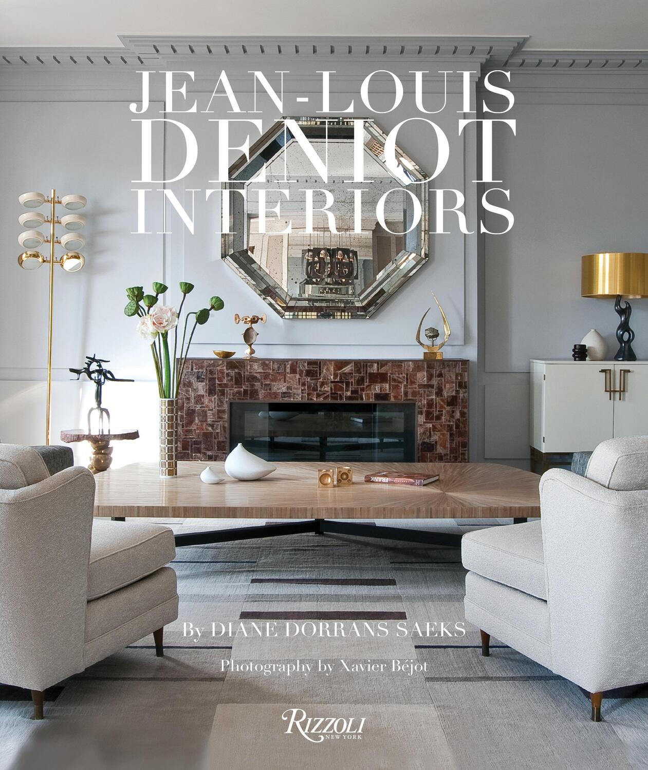 Cover: 9780847843329 | Jean-Louis Deniot | Interiors | Diane Dorrans Saeks | Buch | Englisch