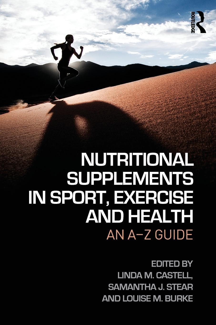 Cover: 9781138777644 | Nutritional Supplements in Sport, Exercise and Health | An A-Z Guide