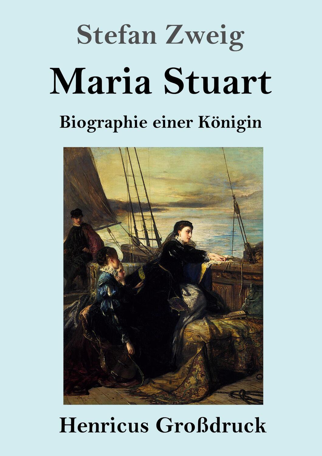 Cover: 9783847831839 | Maria Stuart (Großdruck) | Biographie einer Königin | Stefan Zweig