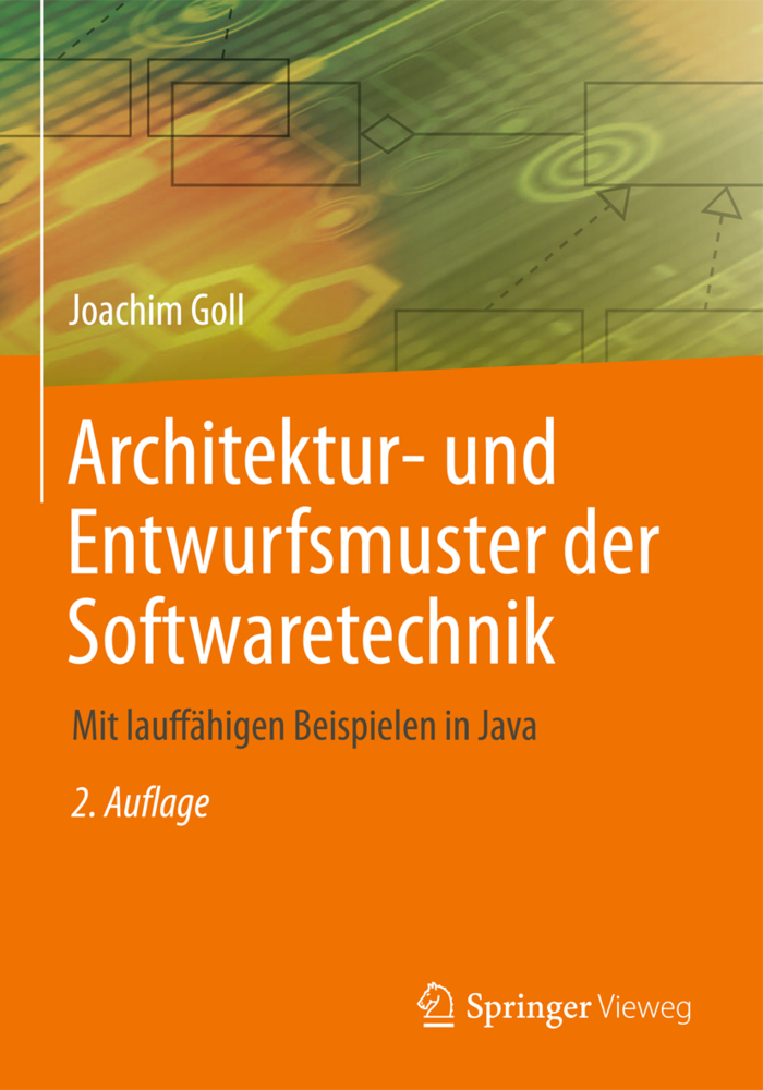 Cover: 9783658055318 | Architektur- und Entwurfsmuster der Softwaretechnik | Joachim Goll