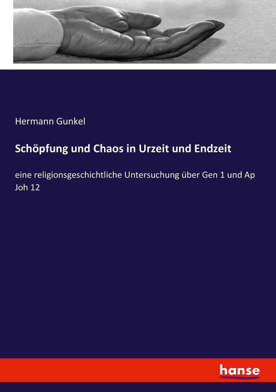 Cover: 9783743661820 | Schöpfung und Chaos in Urzeit und Endzeit | Hermann Gunkel | Buch