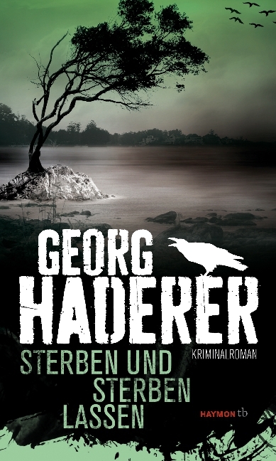 Cover: 9783709978399 | Sterben und sterben lassen | Kriminalroman | Georg Haderer | Buch